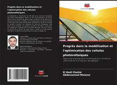 Portada del libro de Progrès dans la modélisation et l'optimisation des cellules photovoltaïques