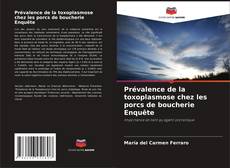 Buchcover von Prévalence de la toxoplasmose chez les porcs de boucherie Enquête