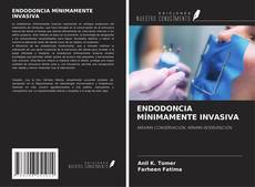 Bookcover of ENDODONCIA MÍNIMAMENTE INVASIVA
