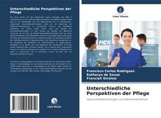 Unterschiedliche Perspektiven der Pflege kitap kapağı