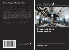 Bookcover of Proyectos para ferrocarriles