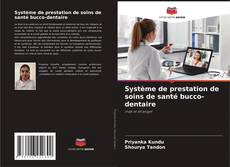 Système de prestation de soins de santé bucco-dentaire kitap kapağı
