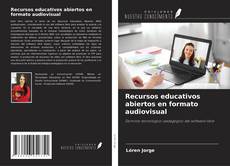 Bookcover of Recursos educativos abiertos en formato audiovisual