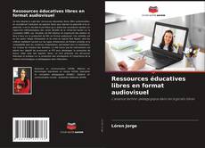 Buchcover von Ressources éducatives libres en format audiovisuel
