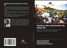 Обложка Gestion des nutriments du coton Bt