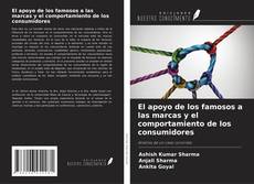 Copertina di El apoyo de los famosos a las marcas y el comportamiento de los consumidores