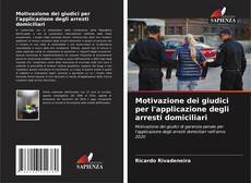 Borítókép a  Motivazione dei giudici per l'applicazione degli arresti domiciliari - hoz