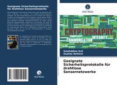 Bookcover of Geeignete Sicherheitsprotokolle für drahtlose Sensornetzwerke
