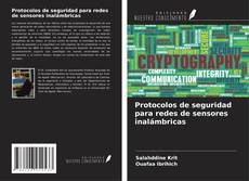 Copertina di Protocolos de seguridad para redes de sensores inalámbricas