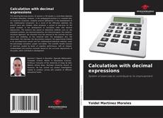 Portada del libro de Calculation with decimal expressions