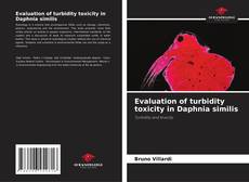 Bookcover of Evaluation of turbidity toxicity in Daphnia similis