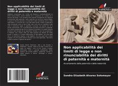 Non applicabilità dei limiti di legge e non rinunciabilità dei diritti di paternità e maternità kitap kapağı