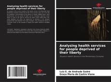 Portada del libro de Analysing health services for people deprived of their liberty