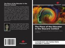 Couverture de The Place of the Educator in the Daycare Context