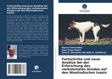 Copertina di Fortschritte und neue Ansätze bei der Erforschung des vorkolonialen Hundes auf den Westindischen Inseln