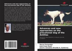 Capa do livro de Advances and new approaches on the precolonial dog of the Antilles 