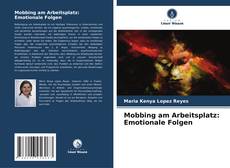 Bookcover of Mobbing am Arbeitsplatz: Emotionale Folgen