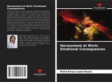 Capa do livro de Harassment at Work: Emotional Consequences 