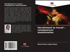 Bookcover of Harcèlement au travail : conséquences émotionnelles
