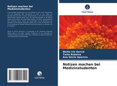 Buchcover von Notizen machen bei Medizinstudenten