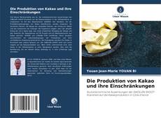 Bookcover of Die Produktion von Kakao und ihre Einschränkungen