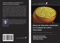 Bookcover of Efecto de diferentes weedicidas en el sistema de cultivo intercalado