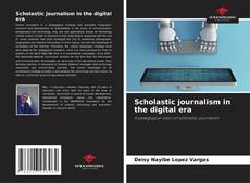 Couverture de Scholastic journalism in the digital era