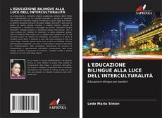 Capa do livro de L'EDUCAZIONE BILINGUE ALLA LUCE DELL'INTERCULTURALITÀ 