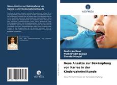 Capa do livro de Neue Ansätze zur Bekämpfung von Karies in der Kinderzahnheilkunde 