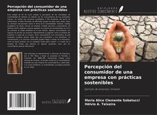 Copertina di Percepción del consumidor de una empresa con prácticas sostenibles