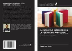 Capa do livro de EL CURRÍCULO INTEGRADO EN LA FORMACIÓN PROFESIONAL 