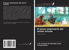 El joven empresario del sector avícola kitap kapağı
