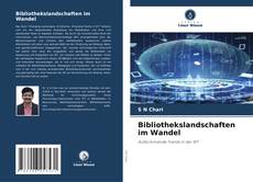 Capa do livro de Bibliothekslandschaften im Wandel 