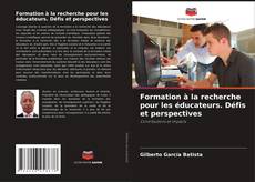 Bookcover of Formation à la recherche pour les éducateurs. Défis et perspectives