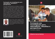 Buchcover von Formação em investigação para educadores. Desafios e perspectivas