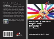 Capa do livro de Immaginari di inclusione educativa nella professione di insegnante 