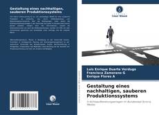 Bookcover of Gestaltung eines nachhaltigen, sauberen Produktionssystems