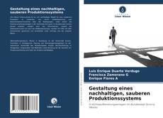 Copertina di Gestaltung eines nachhaltigen, sauberen Produktionssystems