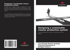 Capa do livro de Designing a sustainable cleaner production system 