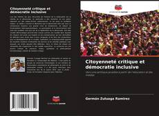 Citoyenneté critique et démocratie inclusive的封面