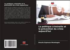 Buchcover von La politique criminelle et la prévention du crime aujourd'hui
