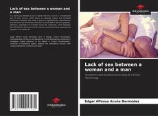 Bookcover of Lack of sex between a woman and a man