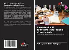 Bookcover of La necessità di rafforzare l'educazione al patrimonio
