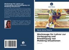 Bookcover of Werkzeuge für Lehrer zur Vorbeugung und Bewältigung von Mobbing-Situationen