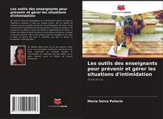 Bookcover of Les outils des enseignants pour prévenir et gérer les situations d'intimidation