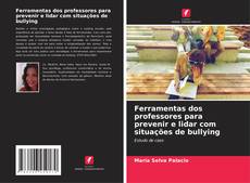 Buchcover von Ferramentas dos professores para prevenir e lidar com situações de bullying