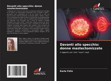 Bookcover of Davanti allo specchio: donne mastectomizzate
