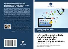 Buchcover von Informationstechnologie als pädagogisches Instrument in der Grundbildung in Brasilien