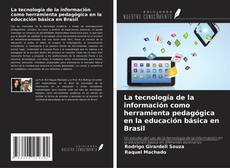 Bookcover of La tecnología de la información como herramienta pedagógica en la educación básica en Brasil