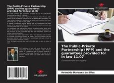 Bookcover of The Public-Private Partnership (PPP) and the guarantees provided for in law 11.07